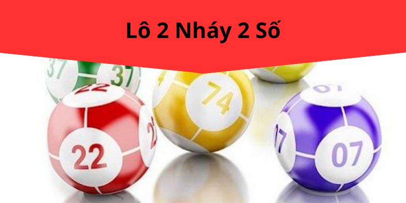 Lô 2 Nháy 2 Số – Chiến Lược Chơi Lô Đề Hiệu Quả Cùng 188BET