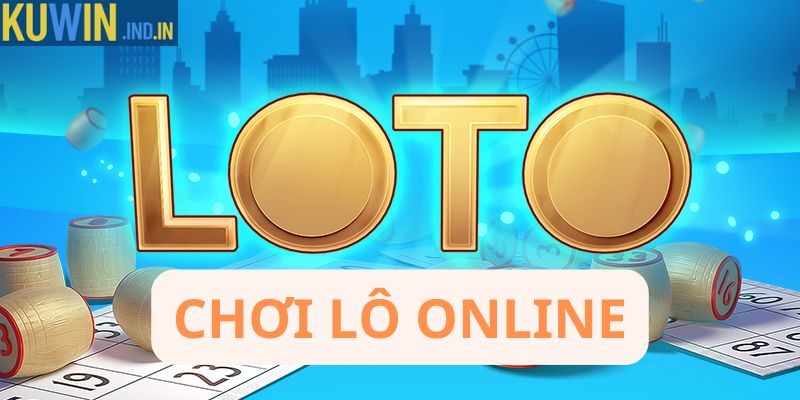 Chơi lô online